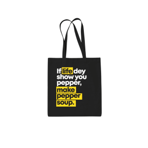 "If Life Dey Show You Pepper" Tote Bag | Nigerian Pidgin Quote Canvas Bag